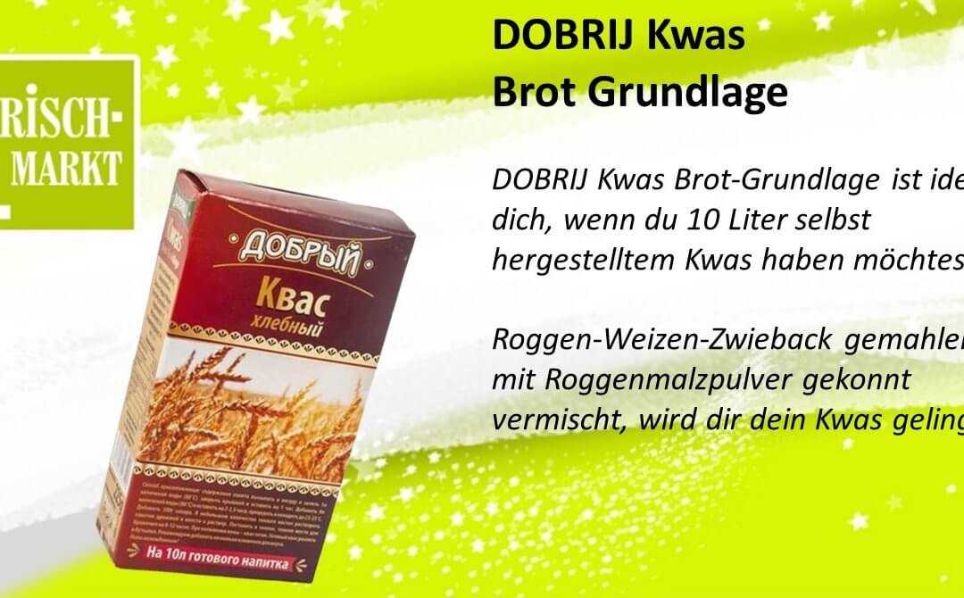 DOBRIJ Kwas Brot Grundlage im Frischmarkt Gifhorn kaufen