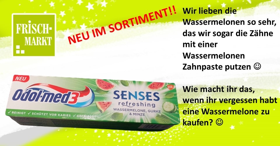 Zahnpaste mit Wassermelonengeschmack im Frischmarkt Gifhorn